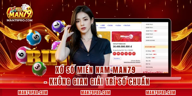 Xổ Số Miền Nam MAN79 – Không Gian Giải Trí Số Chuẩn Xổ Số Miền Nam MAN79 – Không Gian Giải Trí Số Chuẩn